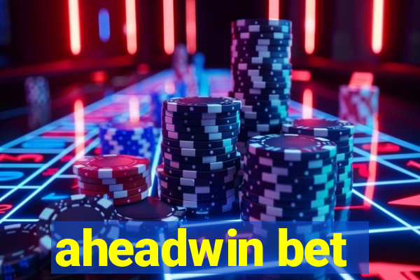 aheadwin bet